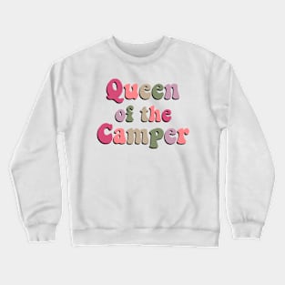 Funny Camping saying travel lover queen of the camper road trip gift shirt Crewneck Sweatshirt